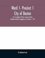 Ward 1- Precinct 1; City of Boston; List of residents 20 Years of Age and Over (Females Indicted by Dagger) As of January 1, 1941