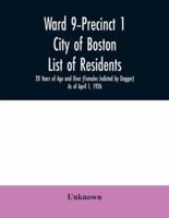 Ward 9-Precinct 1; City of Boston; List of residents; 20 Years of Age and Over (Females Indicted by Dagger) As of April 1, 1926