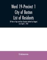Ward 19-Precinct 1; City of Boston; List of residents; 20 Years of Age and Over (Females Indicted by Dagger) As of April 1, 1931