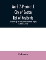 Ward 7-Precinct 1; City of Boston; List of residents; 20 Years of Age and Over (Females Indicted by Dagger) As of April 1, 1932