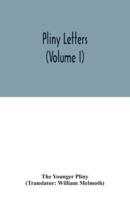 Pliny Letters (Volume I)