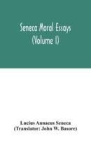 Seneca Moral essays (Volume I)
