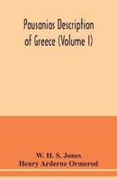 Pausanias Description of Greece (Volume I)