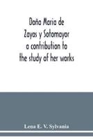 Doña Maria de Zayas y Sotomayor : a contribution to the study of her works