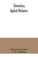 Elementary applied mechanics