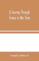 A Journey Through France in War Time