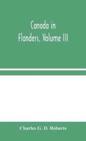 Canada in Flanders, Volume III
