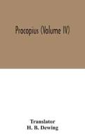 Procopius (Volume IV)