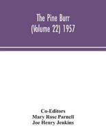 The Pine Burr (Volume 22) 1957