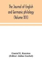 The Journal of English and Germanic philology (Volume XIII)