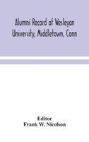 Alumni record of Wesleyan University, Middletown, Conn