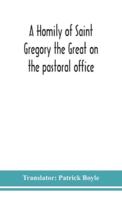 A homily of Saint Gregory the Great on the pastoral office