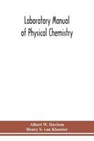 Laboratory manual of physical chemistry
