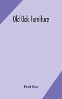 Old oak furniture