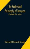 The poetry and philosophy of Tennyson : a handbook of six lectures