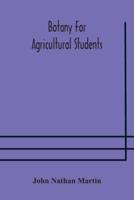 Botany for agricultural students