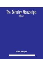 The Berkeley manuscripts. The lives of the Berkeleys, lords of the honour, castle and manor of Berkeley, in the county of Gloucester, from 1066 to 1618 With A Description of the Hundred of Berkeley And of Its Inhabitants (Volume I)