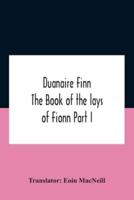 Duanaire Finn; The Book Of The Lays Of Fionn Part I