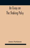An essay on the shaking palsy