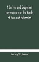 A critical and exegetical commentary on the Books of Ezra and Nehemiah