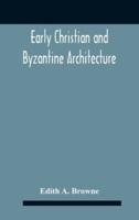 Early Christian And Byzantine Architecture