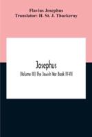 Josephus; (Volume Iii) The Jewish War Book Iv-Vii