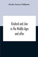 Kindred And Clan In The Middle Ages And After : A Study In The Sociology Of The Teutonic Races