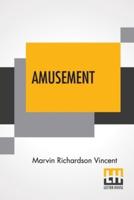 Amusement: A Force In Christian Training - Four Discourses
