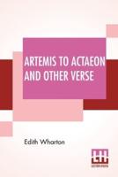 Artemis To Actaeon And Other Verse