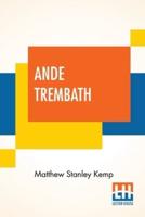 Ande Trembath: A Tale Of Old Cornwall England