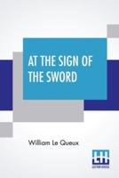 At The Sign Of The Sword: A Story Of Love And War In Belgium