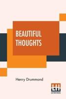 Beautiful Thoughts: From Henry Drummond, Arranged By Elizabeth Cureton