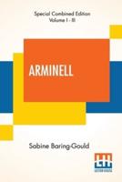Arminell (Complete): A Social Romance (Complete Edition Of Three Volumes, Vol. I. - III.)