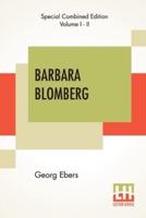 Barbara Blomberg (Complete): Translated From The German By Mary J. Safford; Complete Edition Of Two Volumes, Vol. I. - Vol. II.