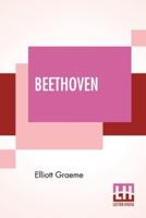 Beethoven: A Memoir With An Introductory Essay By Dr. Ferdinand Hiller Of Cologne