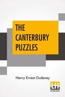 The Canterbury Puzzles: And Other Curious Problems