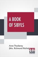 A Book Of Sibyls: Mrs Barbauld, Miss Edgeworth, Mrs Opie, Miss Austen