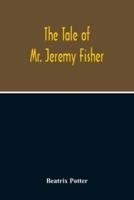 The Tale Of Mr. Jeremy Fisher