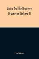 Africa And The Discovery Of America (Volume I)