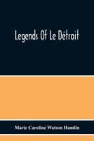 Legends Of Le Détroit