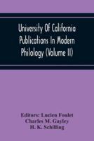 University Of California Publications In Modern Philology (Volume Ii)