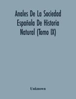 Anales De La Sociedad Española De Historia Natural (Tomo Ix)