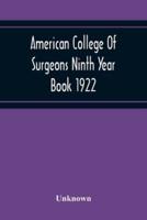 American College Of Surgeons Ninth Year Book 1922
