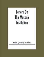 Letters On The Masonic Institution