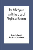 The Metric System And Interchange Of Weights And Measures