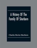 A History Of The Family Of Sherborn