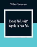 Romeo And Juliet": Tragedy In Four Acts
