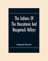 The Indians Of The Housatonic And Naugatuck Valleys