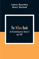 The Yellow Book : An Illustrated Quarterly (Volume I) April 1894