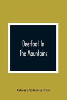 Deerfoot In The Mountains